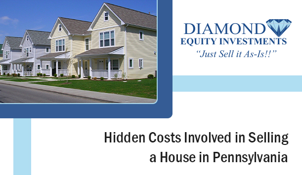 Hidden Costs Involved in Selling a House in Pennsylvania