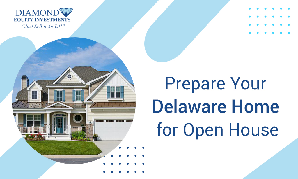 How to Prepare Your Delaware Home for an Open House