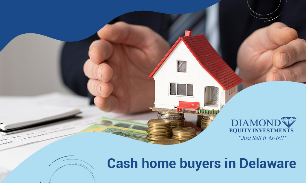 cash home buyers in Delaware
